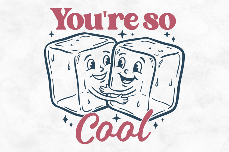 Youre So Cool SVG PNG File