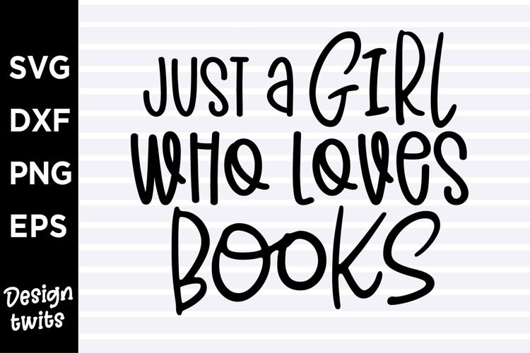 Just a girl who loves books SVG example image 1
