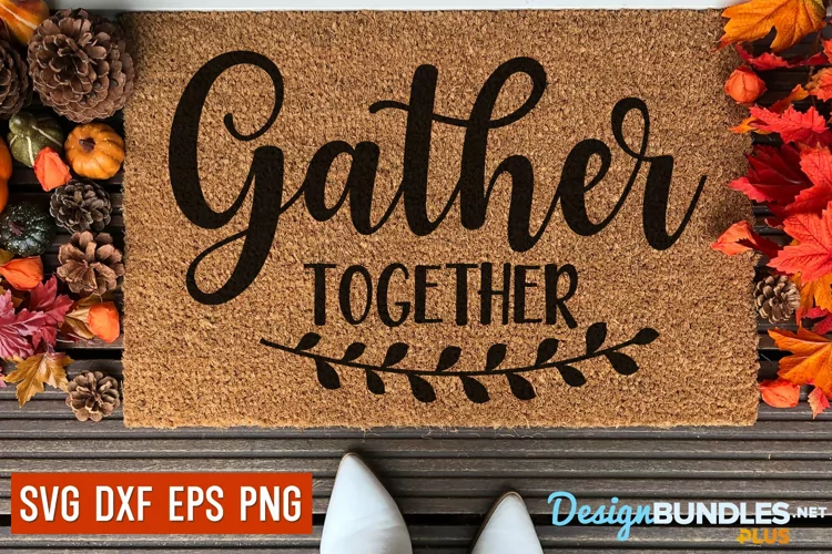 Gather Together, Thanksgiving Svg, Fall Svg, Autumn Svg