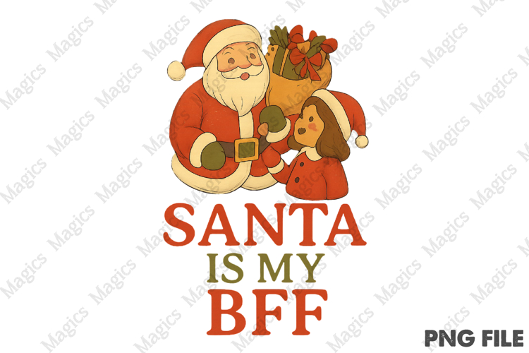 Santa Is My BFF Png