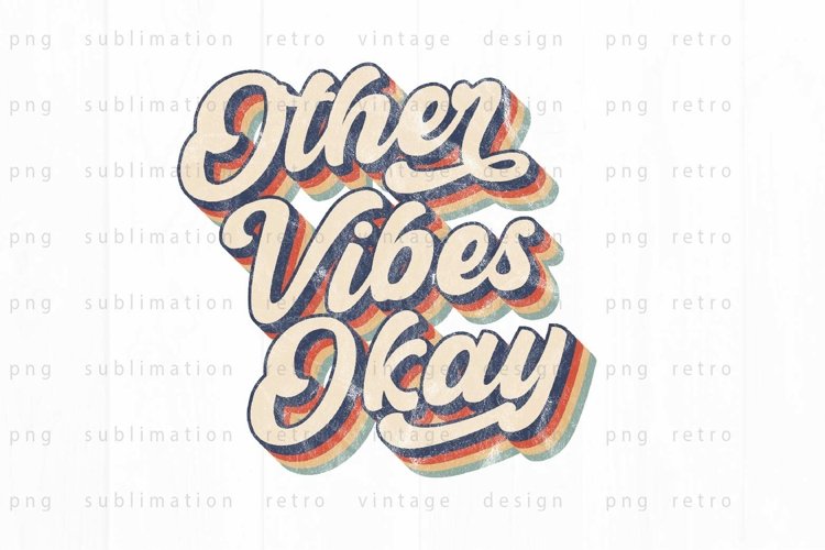 Other vibes okay PNG Sublimation