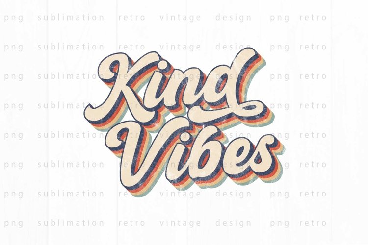Kind vibes PNG Sublimation