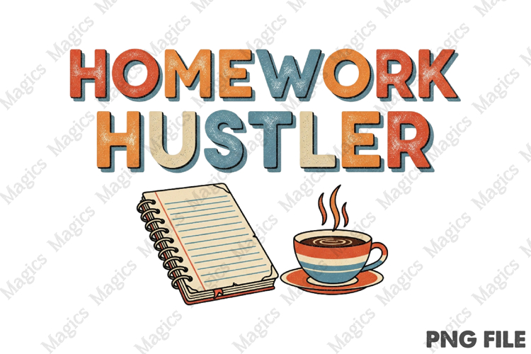 Homework Hustler Png, Back To School Sublimation