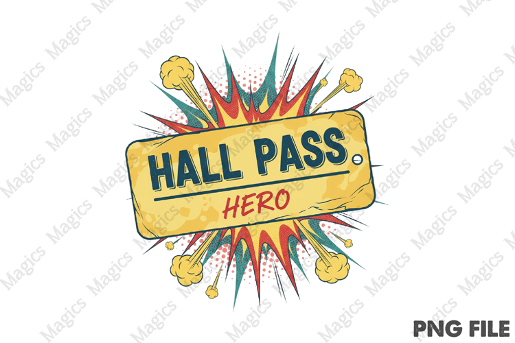 Hall Pass Hero Png, Back To School Sublimation