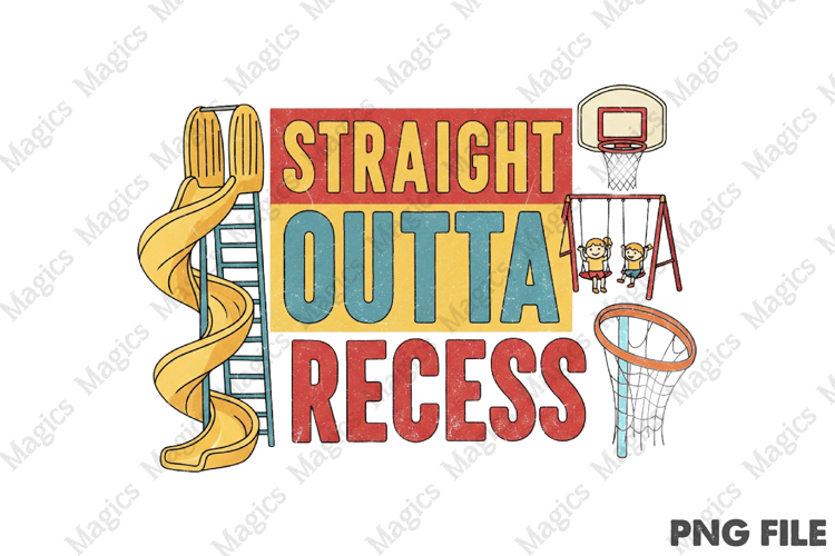 Straight Outta Recess Png, Back To School Sublimation