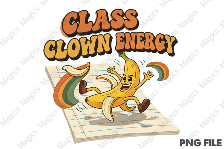 Class Clown Energy Png, Back To School Sublimation