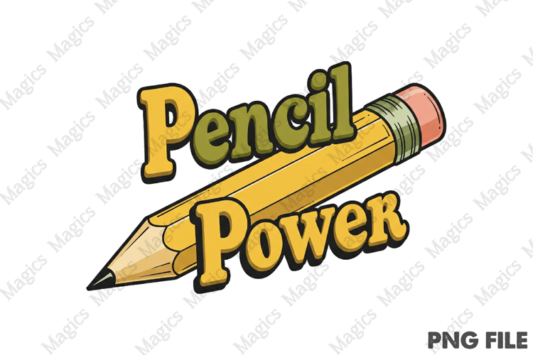 Pencil Power | Back to School Sublimation Design