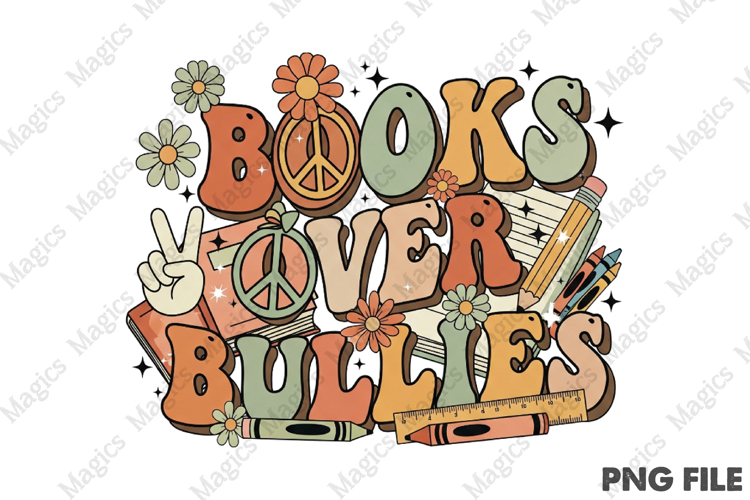 Books Over Bullies | Back to School Sublimation Design