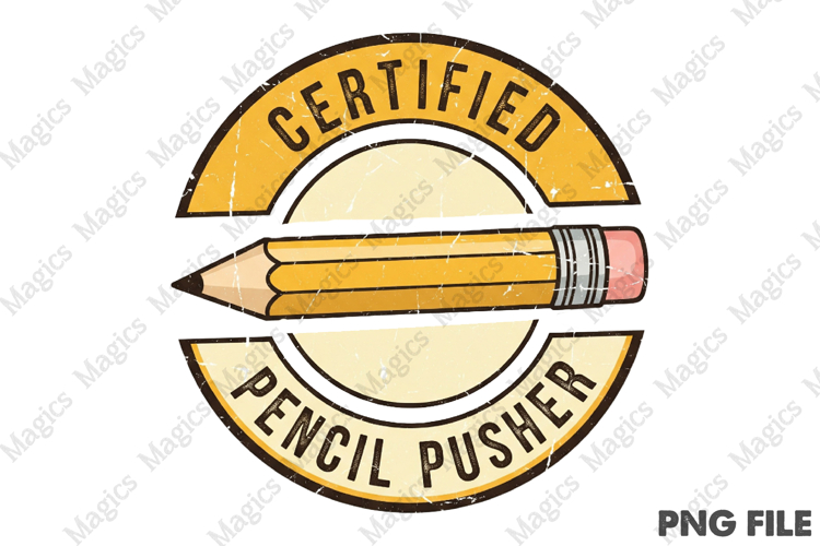 Certified Pencil Pusher Png, Back To School Sublimation