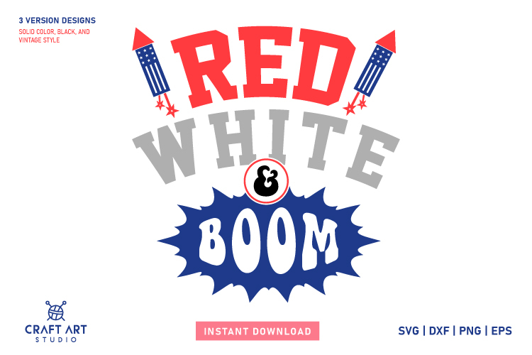 Red White & Boom Patriotic SVG | 4th Of July Sublimation PNG