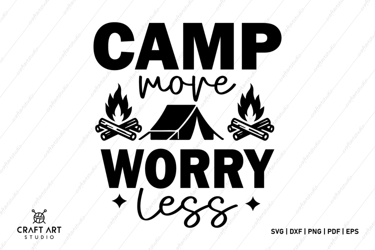 Camp More Worry Less | Camping SVG Design | Camping SVG