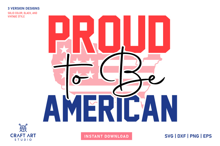 Proud To Be American SVG | Patriotic 4th of July Design