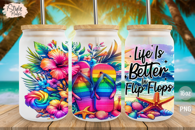 Life is better in Flip Flops 16oz libbey glass can wrap png