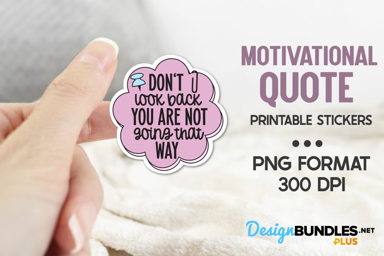 Dont Look Back You Are Not Going That Way, Printable Sticker