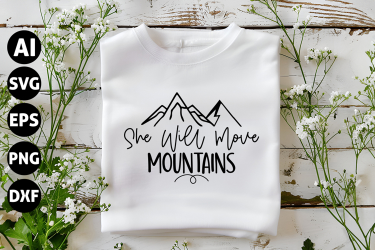 She Will Move Mountains Svg, Motivation Svg example image 1