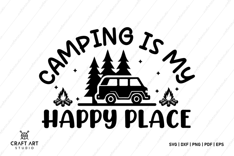 Camping Is My Happy Place, Camping SVG Design, Camping SVG