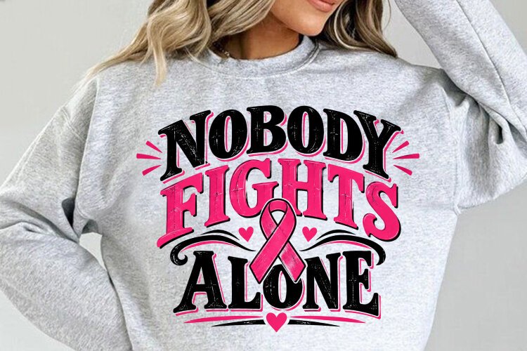 Breast Cancer PNG Sublimation, Nobody Fights Alone Shirt PNG example image 1