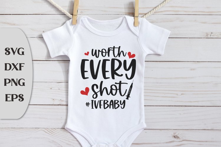 Worth Every Shot #IVFBABY, IVF Svg File, Fertility Awareness example image 1
