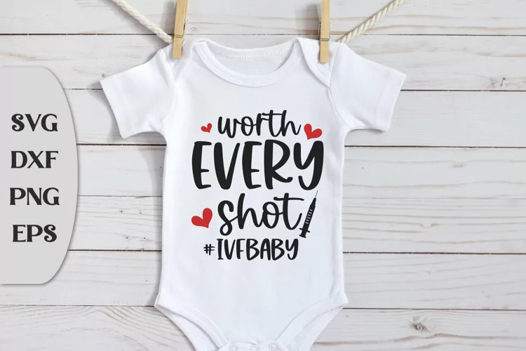 Worth Every Shot #IVFBABY, IVF Svg File, Fertility Awareness