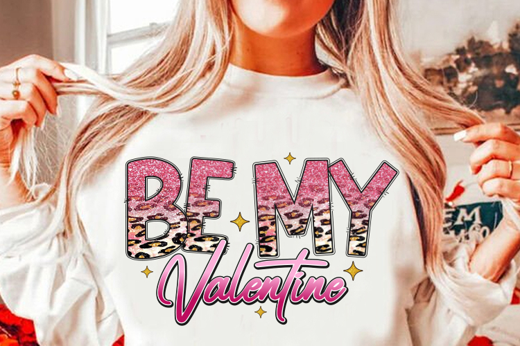 Be My Valentine T Shirt, Valentine Sublimation PNG
