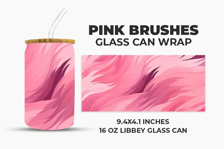 Pink Brushes Glass Can Wrap