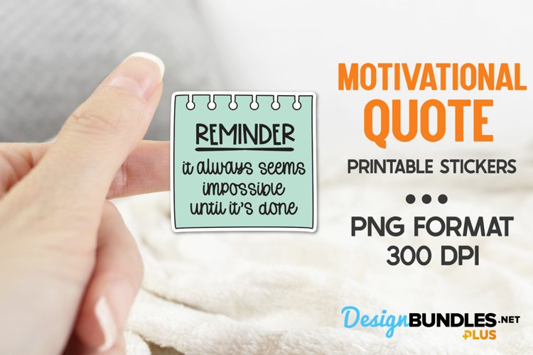 It Always Seems Impossible Until Its Done, Printable Sticker example image 1