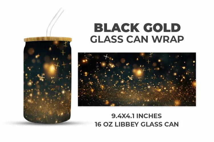 Black Gold Glass Can Wrap