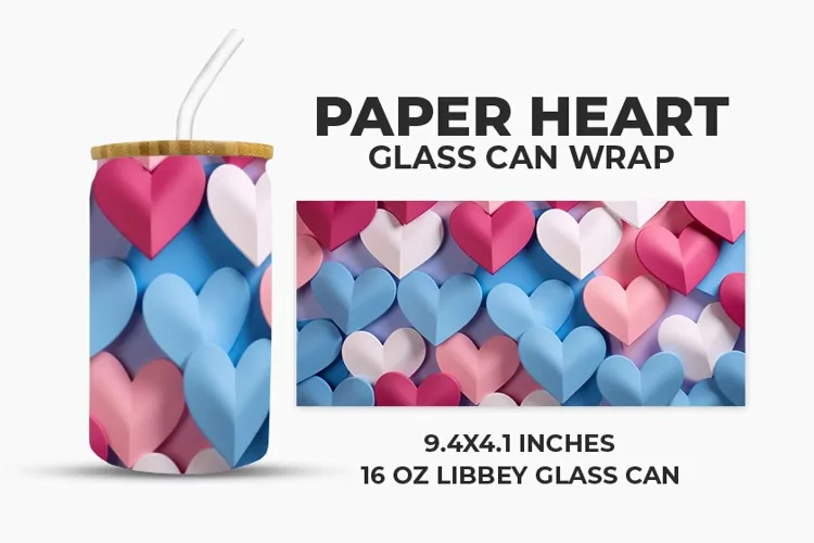 Paper Heart Glass Can Wrap