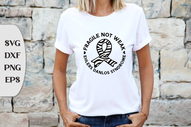 Fragile Not Weak, Ehlers Danlos Syndrome, EDS Awareness example image 1