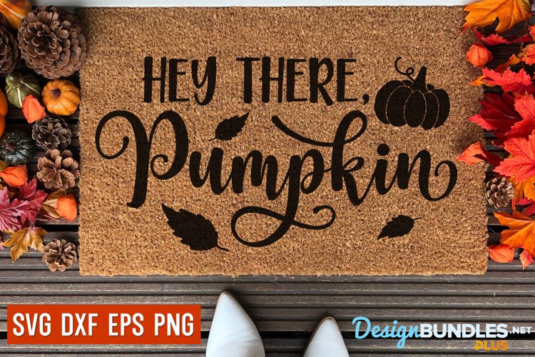 Hey There Pumpkin, Fall Svg, Autumn Svg, Pumpkin Svg
