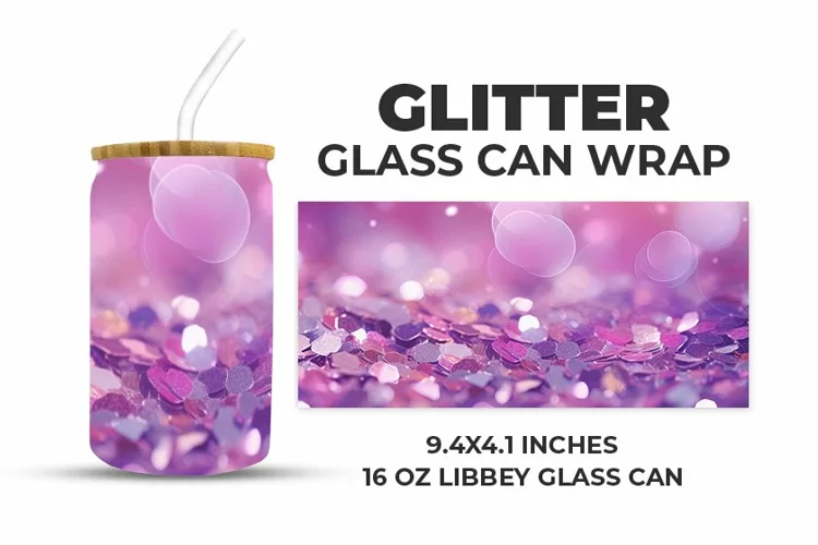 Glitter Glass Can Wrap