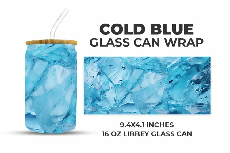 Cold Blue Glass Can Wrap