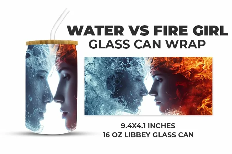 Water Vs Fire Girl Glass Can Wrap