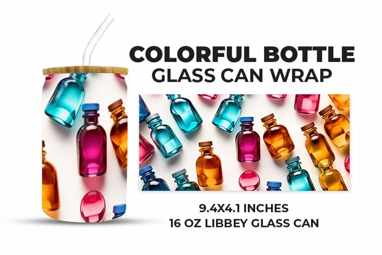 Colorful Bottle Glass Can Wrap