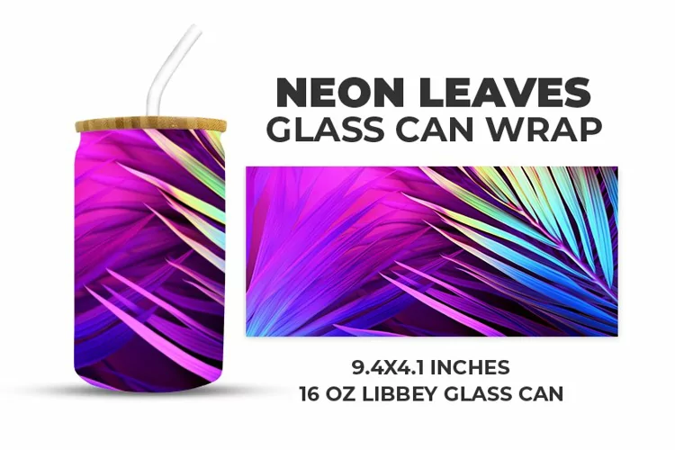 Neon Leaves Glass Can Wrap