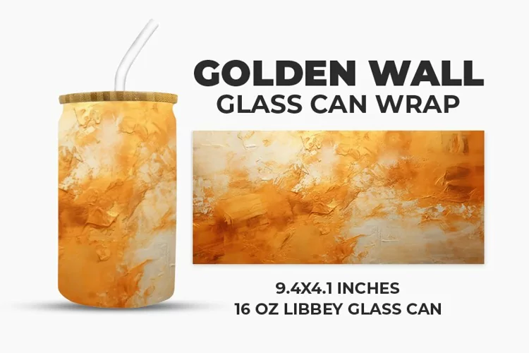 Golden Wall Glass Can Wrap