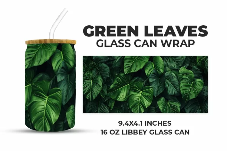 Green Leaves Glass Can Wrap