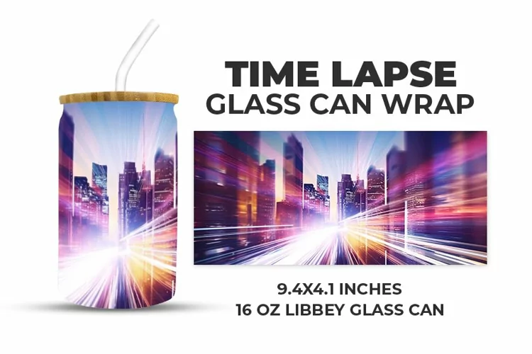 Time Lapse Glass Can Wrap