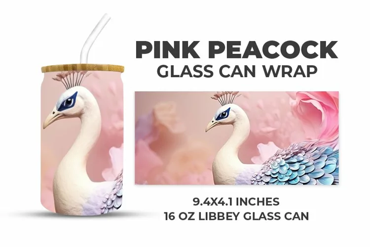 Pink Peacock Glass Can Wrap
