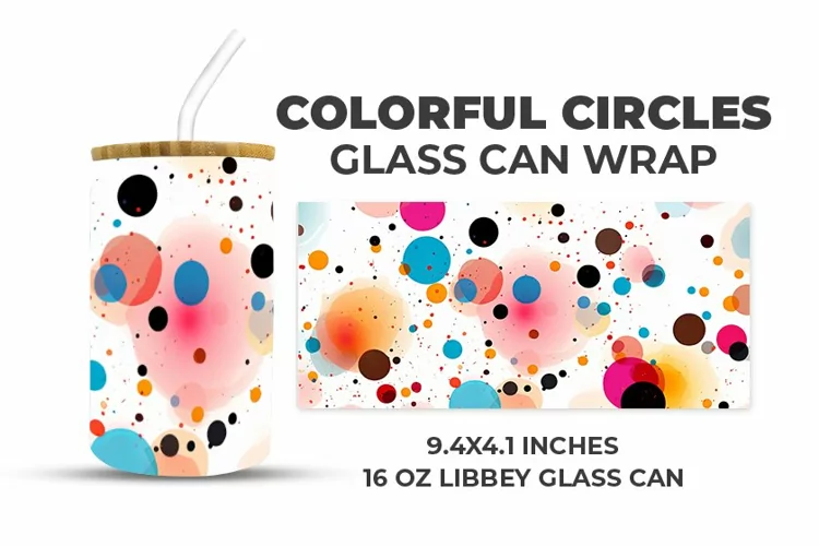 Colorful Circles Glass Can Wrap