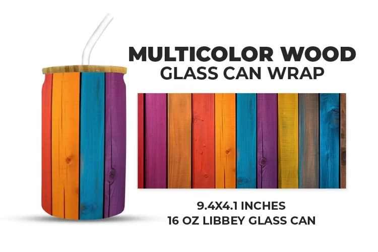 Multicolor Wood Glass Can Wrap