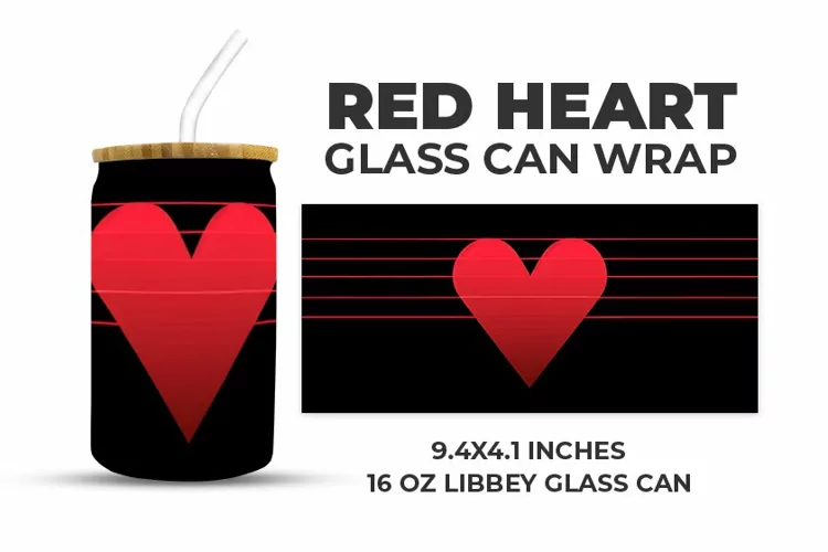 Red Heart Glass Can Wrap