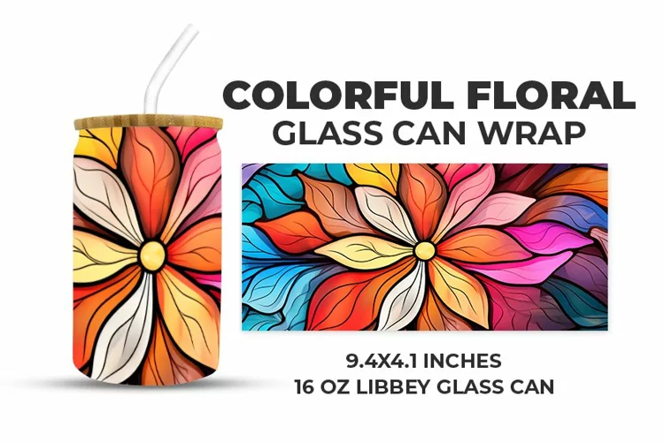 Colorful Floral Glass Can Wrap