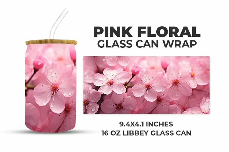 Pink Floral Glass Can Wrap