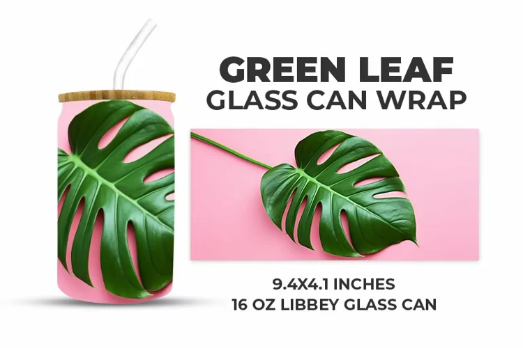 Green Leaf Glass Can Wrap