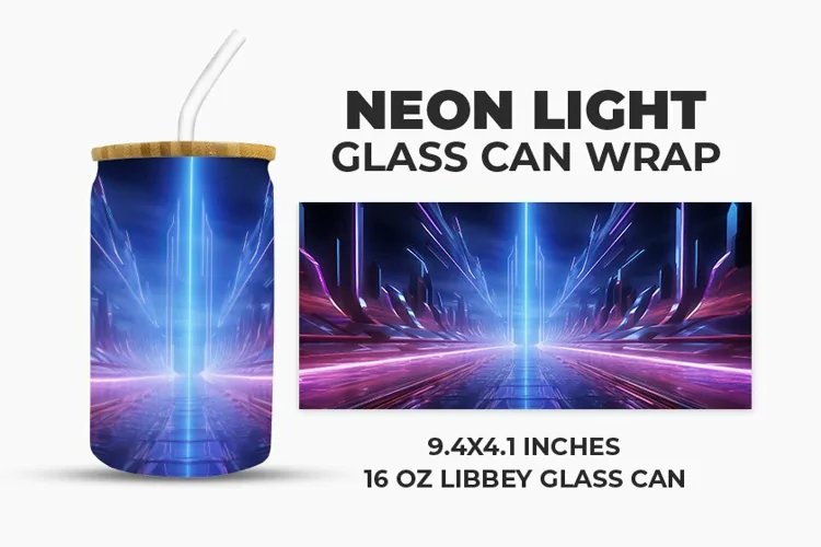 Neon Light Glass Can Wrap