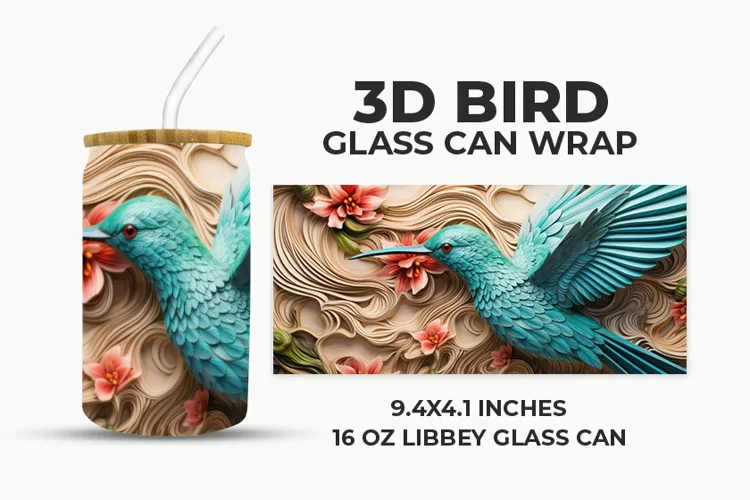 3D Bird Glass Can Wrap