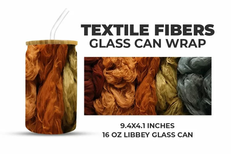 Textile Fibers Glass Can Wrap