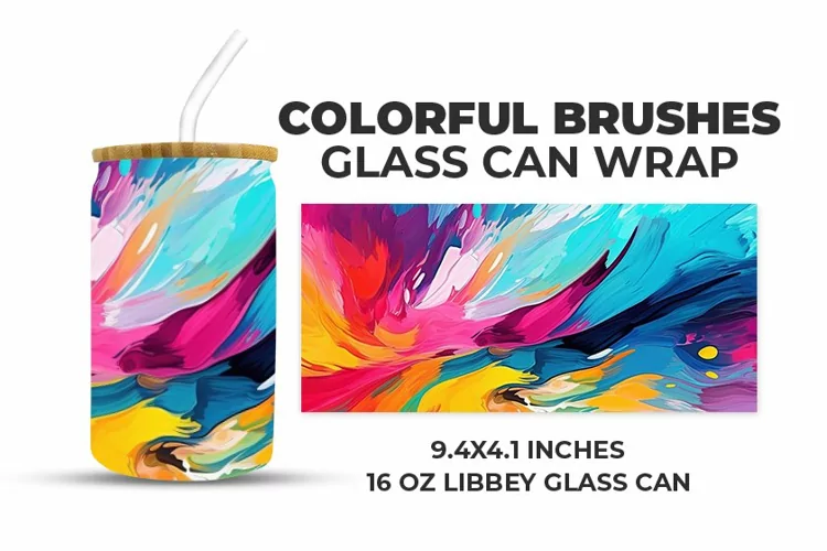 Colorful Brushes Glass Can Wrap