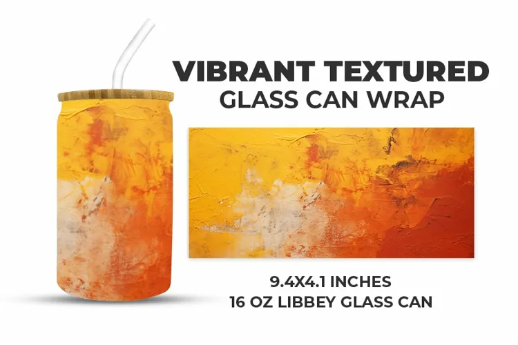 Vibrant Textured Glass Can Wrap